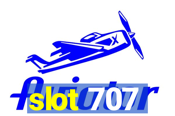slot 707